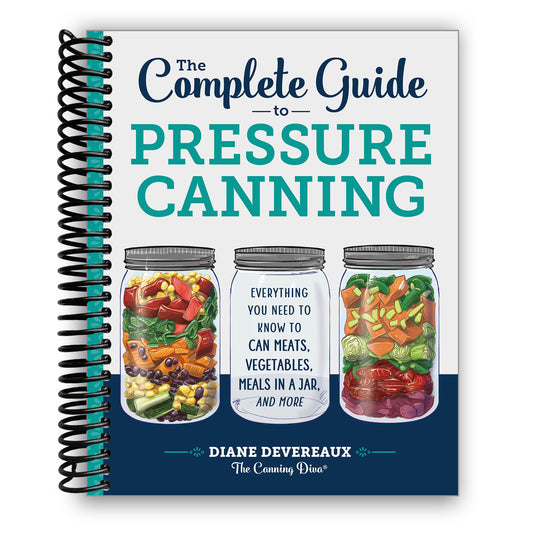 Complete Guide to Pressure Canning for Preserving Foods
