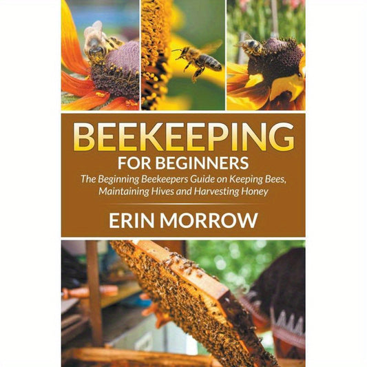 Beekeeping For Beginners Guide To Keeping Bees And Hives